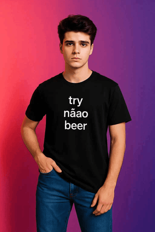 Try Nãao Beer T-Shirt - Black Fashion for Beer Lovers - Ecowears.pk